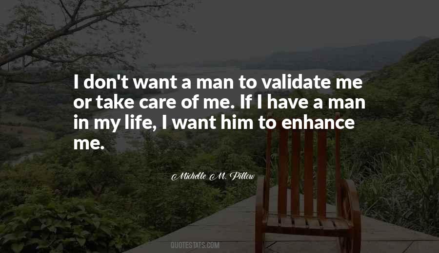 A Man In My Life Quotes #1223423
