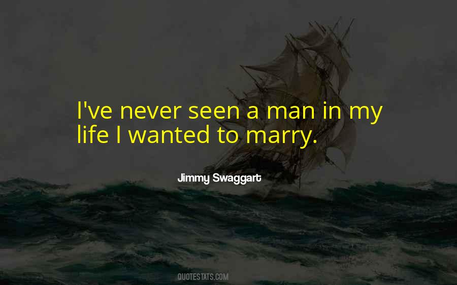 A Man In My Life Quotes #1658748