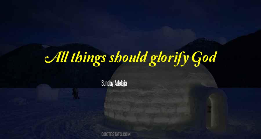Quotes About Glorify #1233942