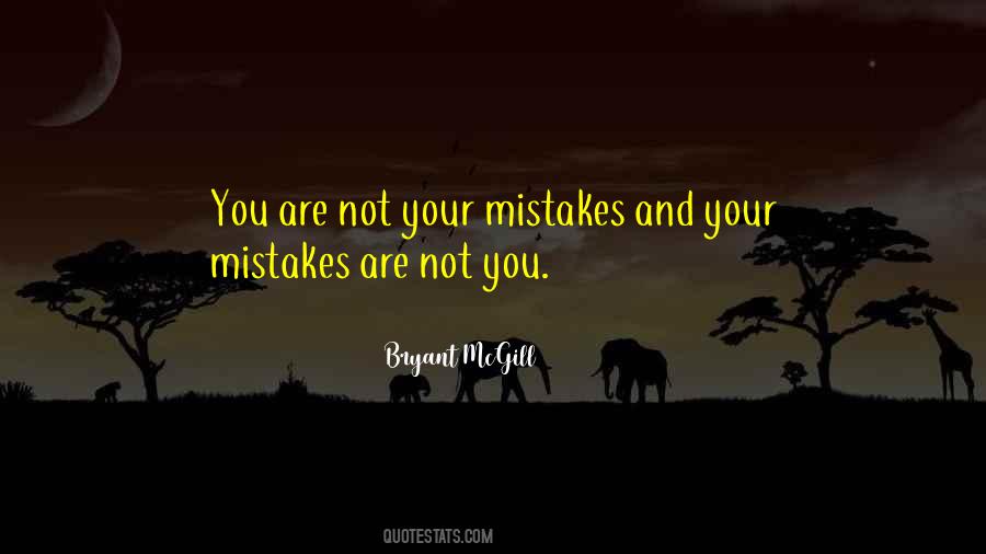 You Are Not Your Mistakes Quotes #1083093