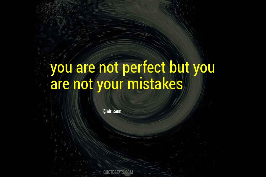 You Are Not Your Mistakes Quotes #262253