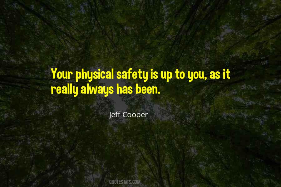 Quotes About Physical Safety #1221639