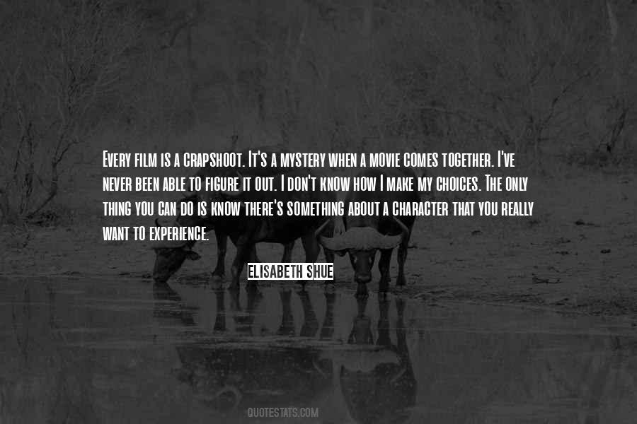 You Make The Choices Quotes #172807