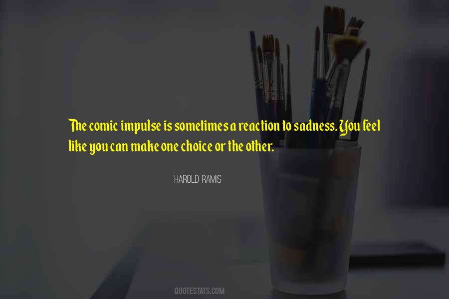 You Make The Choices Quotes #254204