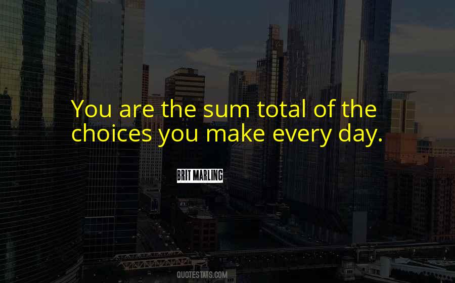 You Make The Choices Quotes #90572