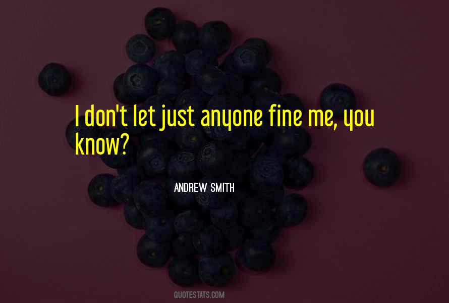 Just Let You Know Quotes #310126