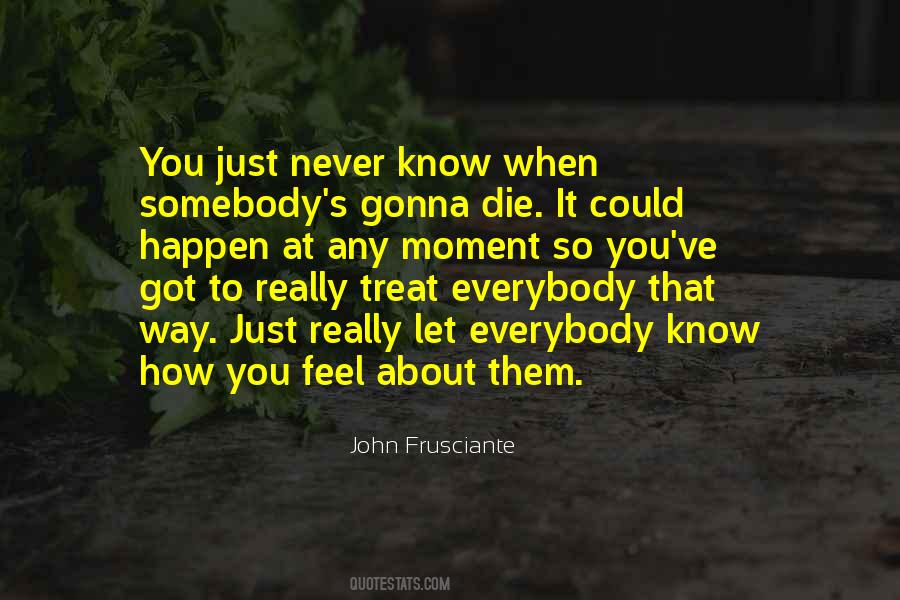 Just Let You Know Quotes #488610