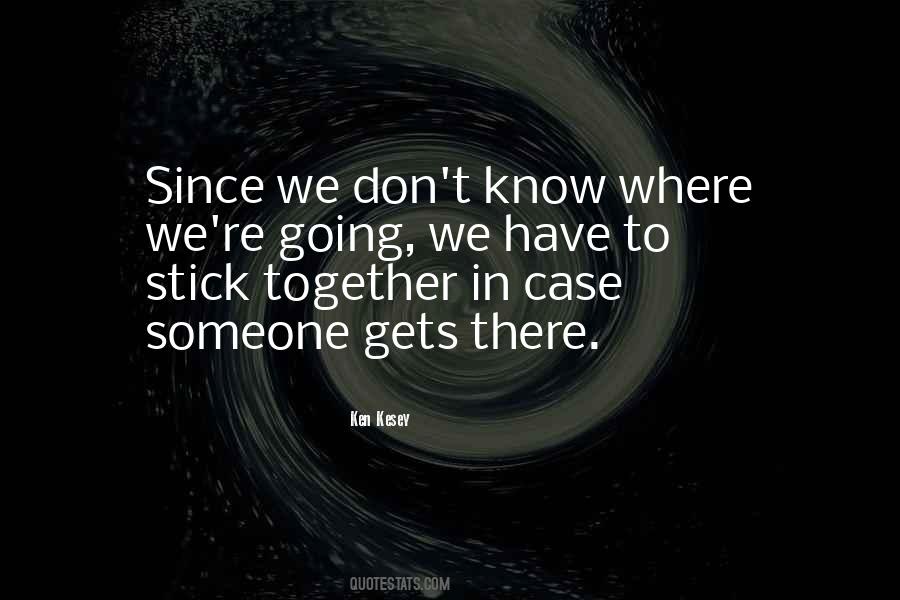 Stick Together It Quotes #1092000