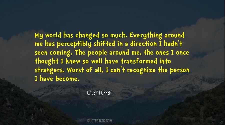 So Much Has Changed Quotes #1455031