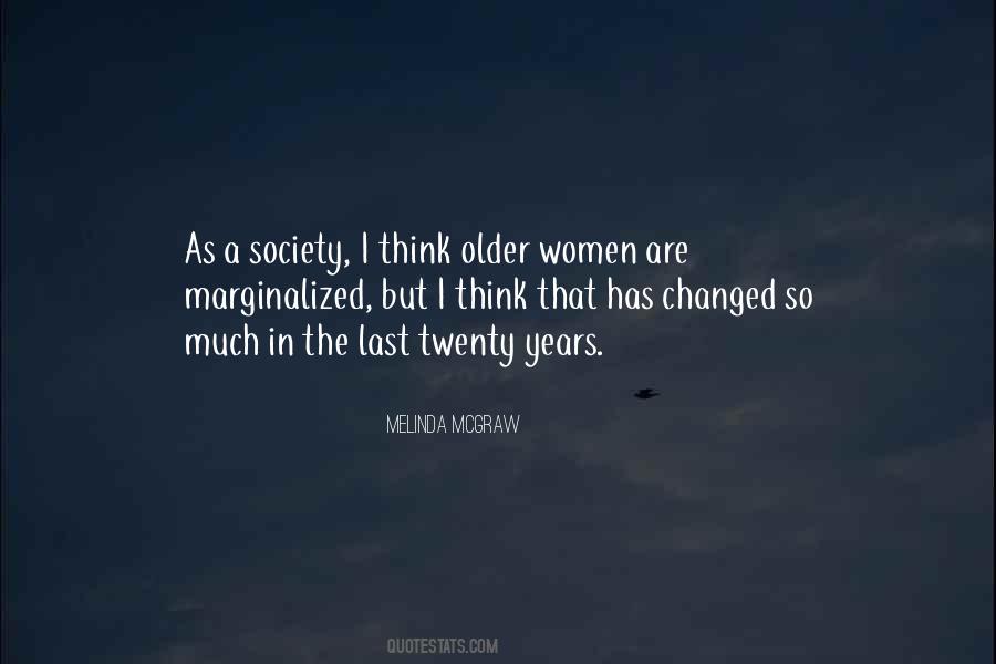 So Much Has Changed Quotes #810398