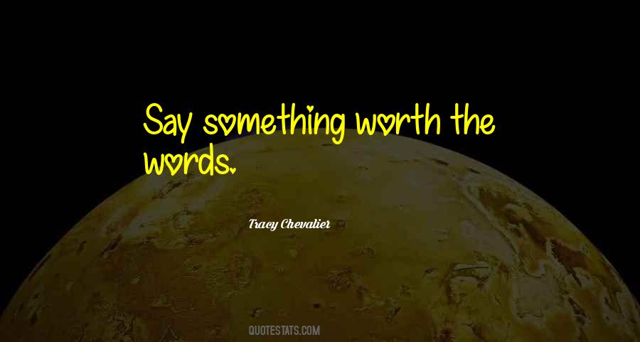 Worth Something Quotes #2382