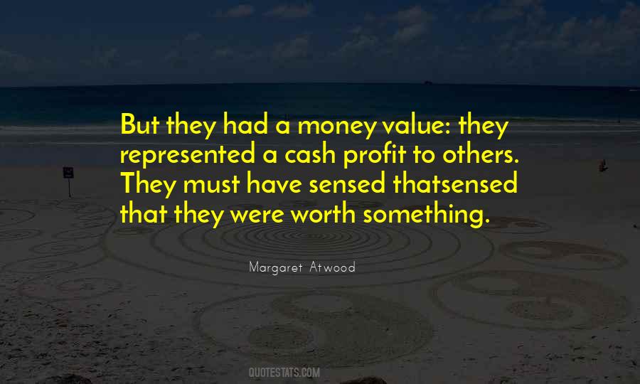 Worth Something Quotes #668336