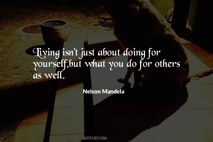 What You Do For Others Quotes #1609112