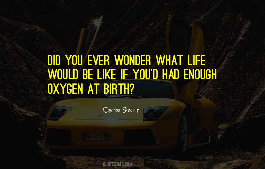 You Ever Wonder If Quotes #1013822