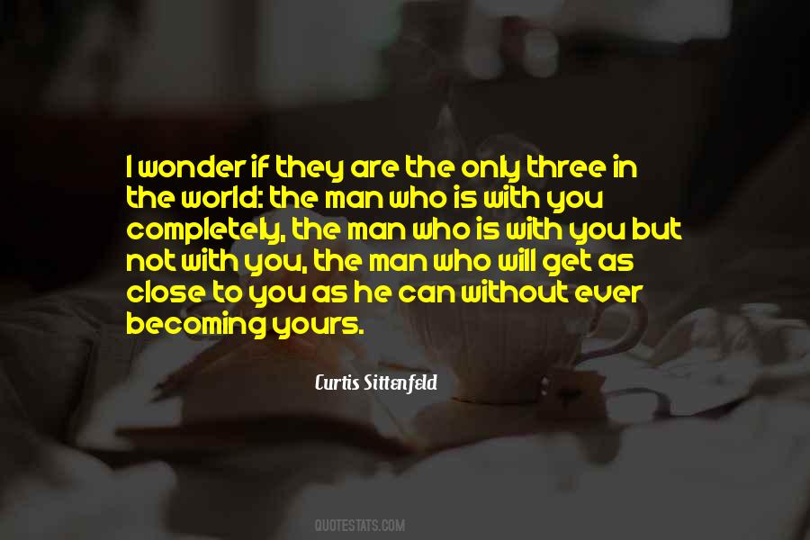 You Ever Wonder If Quotes #852250