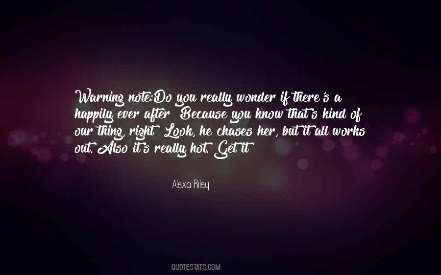 You Ever Wonder If Quotes #942409