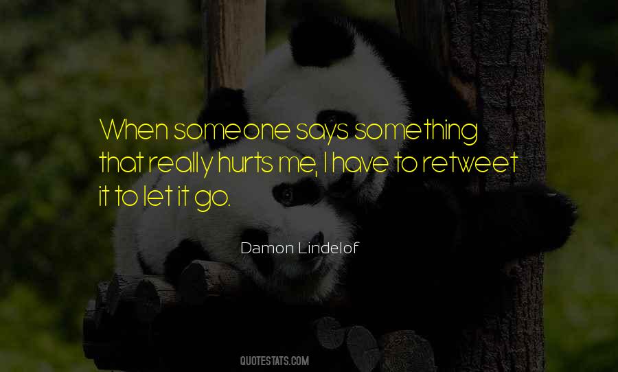 When Someone Hurts Quotes #1221456