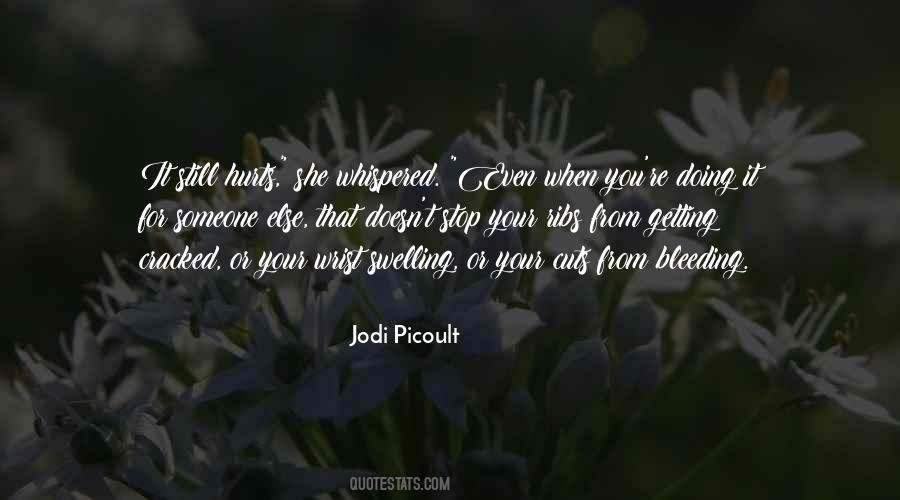 When Someone Hurts Quotes #1458589