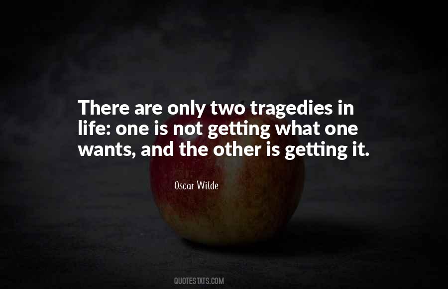 Two Tragedies In Life Quotes #344525