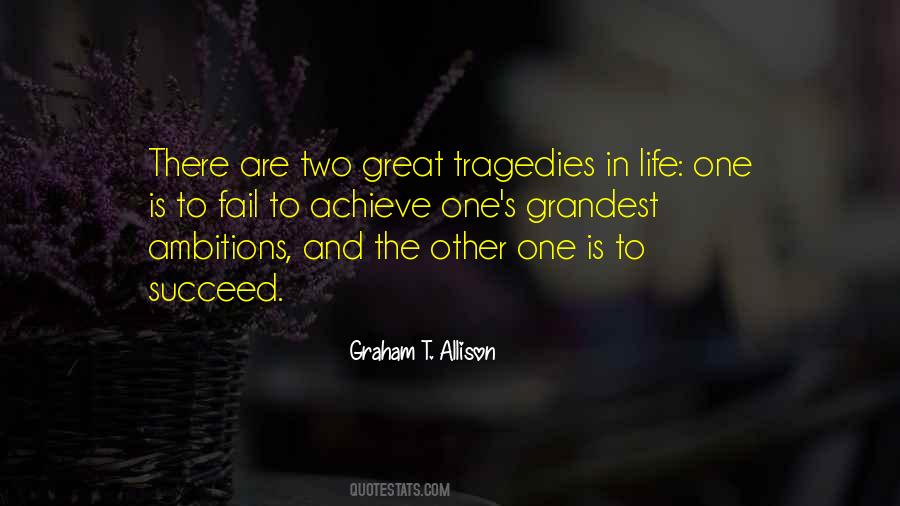 Two Tragedies In Life Quotes #79822