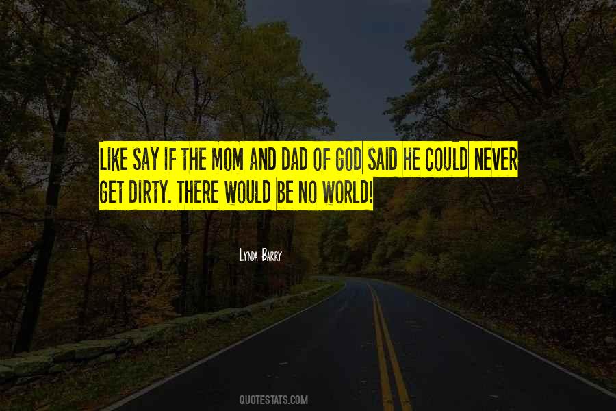 Dirty Mom Quotes #984880