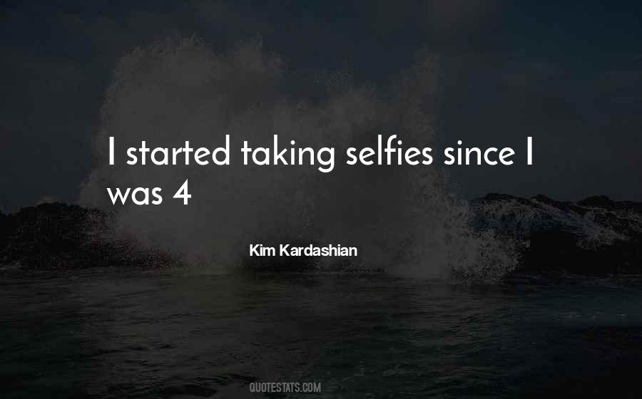 Quotes About The Selfies #1422716