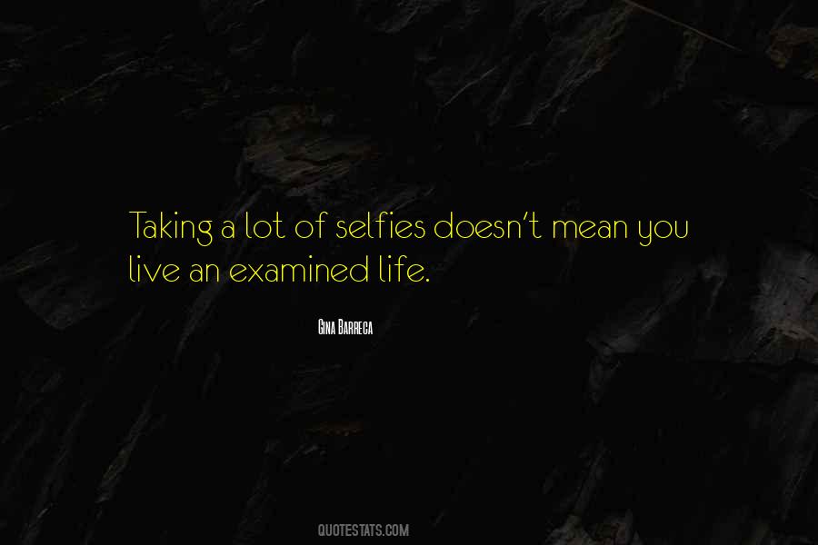 Quotes About The Selfies #1811083