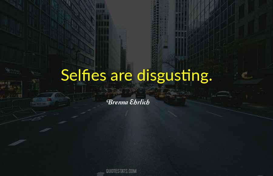 Quotes About The Selfies #412611