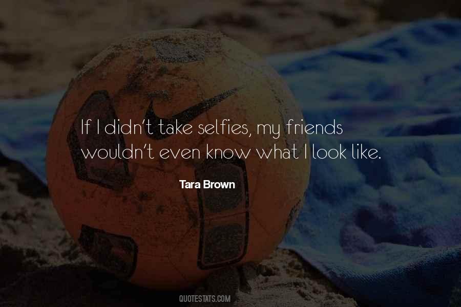 Quotes About The Selfies #825042