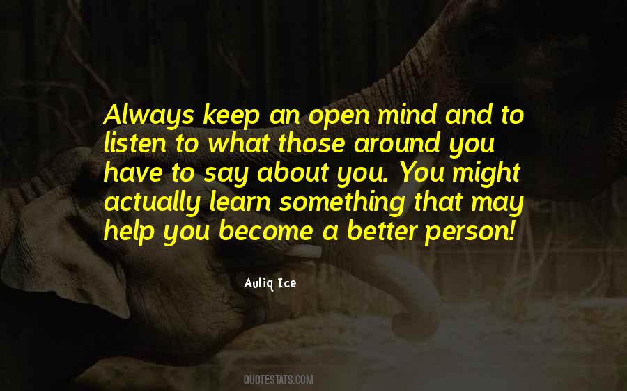 Always Keep An Open Mind Quotes #1830337