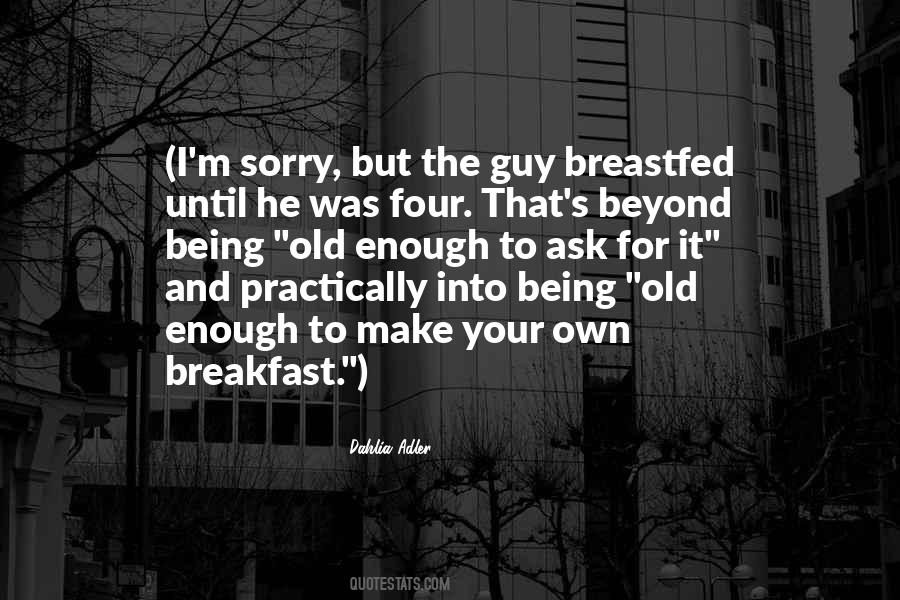 Sorry For That Quotes #225689