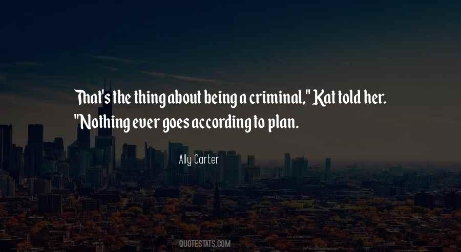 Quotes About Being A Criminal #429926