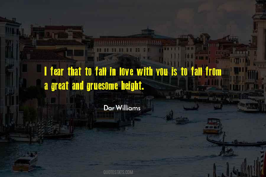 Quotes About The Fear Of Falling In Love #239697