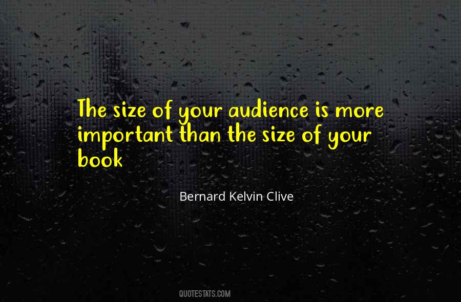 Size Of Audience Quotes #1184972
