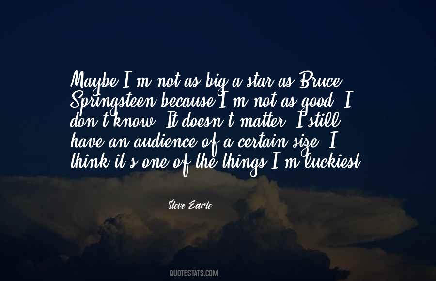 Size Of Audience Quotes #1546031