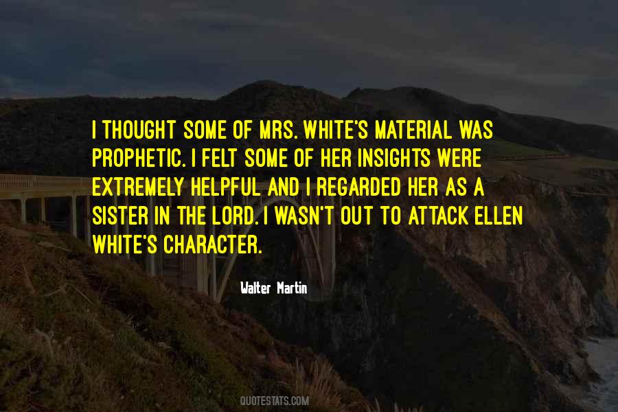 Mrs White Quotes #681936