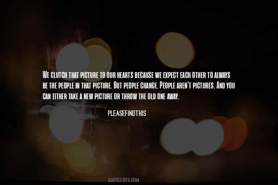 Change Picture Quotes #376822
