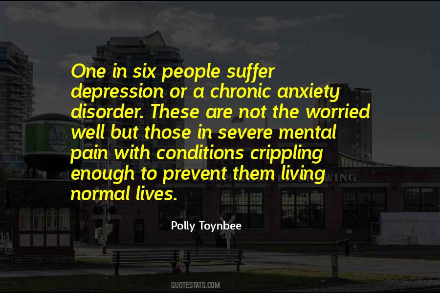 Severe Depression And Anxiety Quotes #1592415
