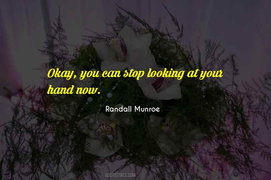 Stop Looking At Quotes #280247