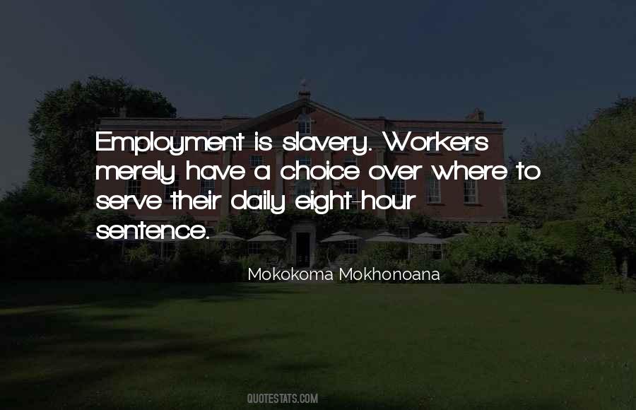Job Is Slavery Quotes #1347968