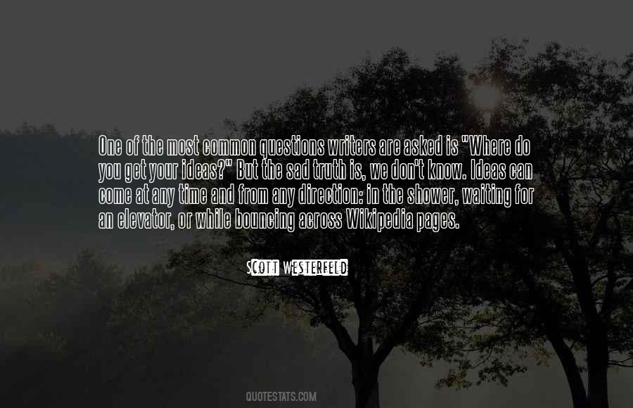 Where Do Ideas Come From Quotes #458500