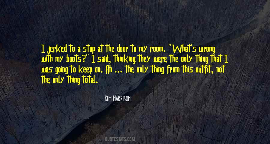 I Said The Wrong Thing Quotes #1700518