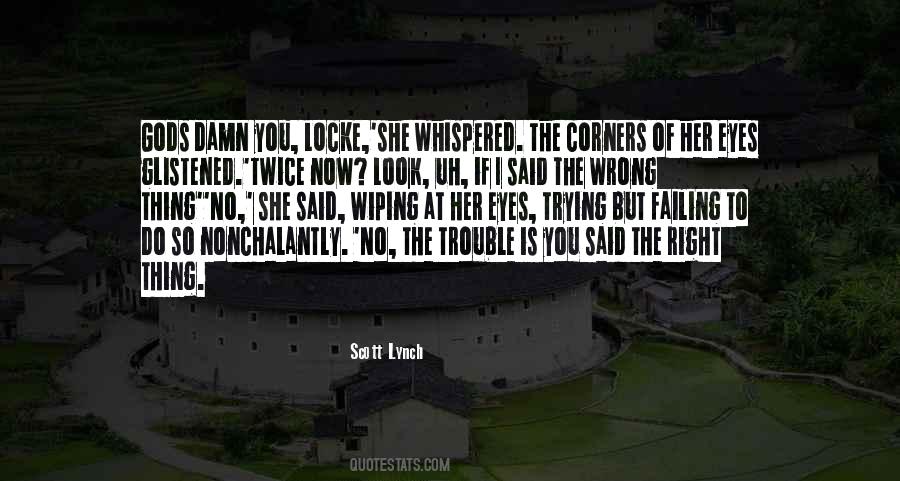 I Said The Wrong Thing Quotes #735193