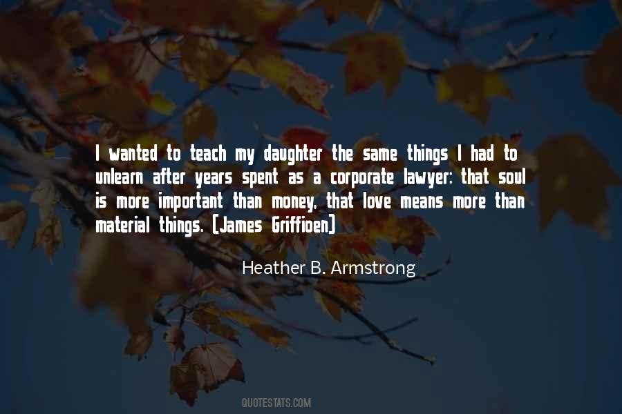 More Important Than Money Quotes #1834815