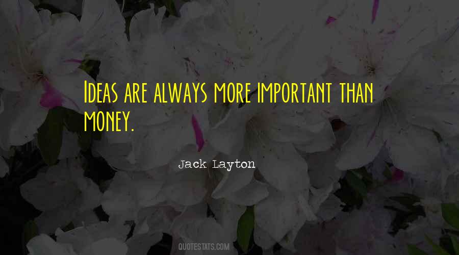 More Important Than Money Quotes #219480