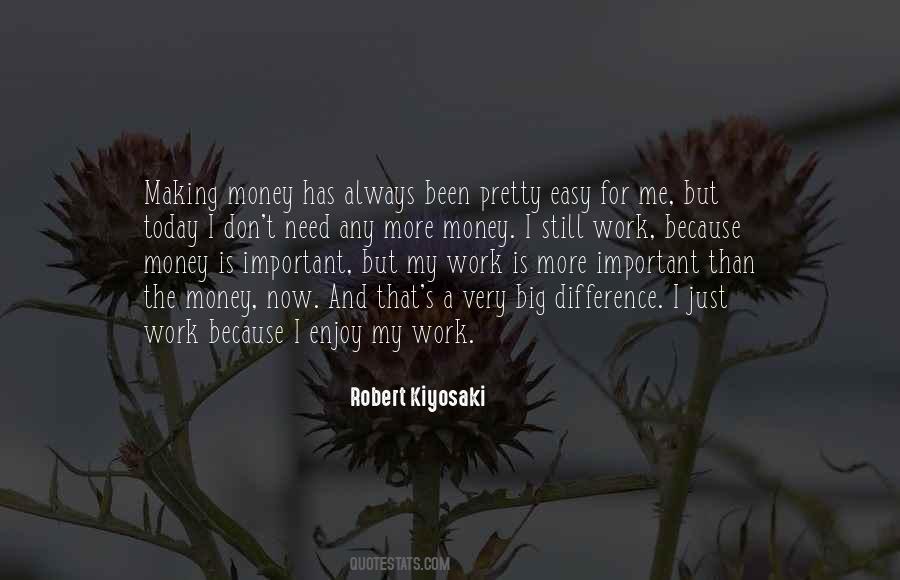 More Important Than Money Quotes #794731