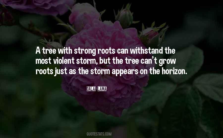 A Tree With Strong Roots Quotes #1276590