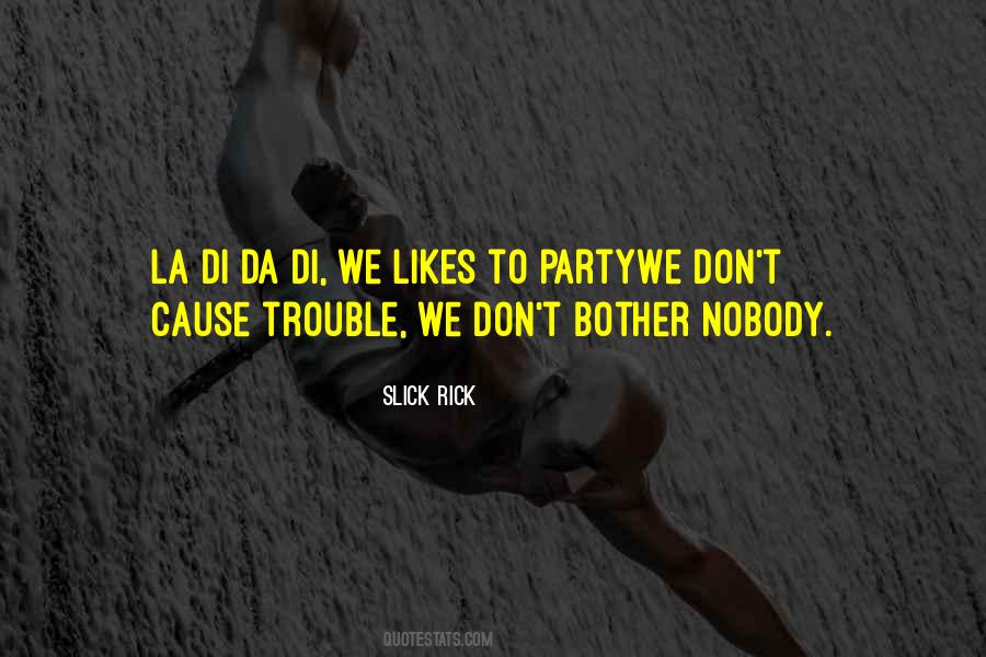 La Di Da Quotes #358030