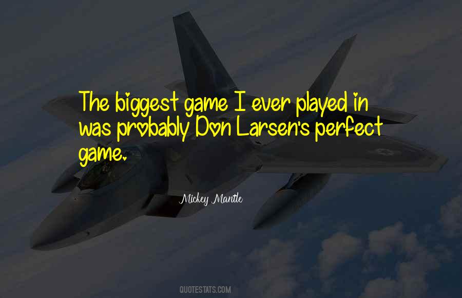 Game Well Played Quotes #132385