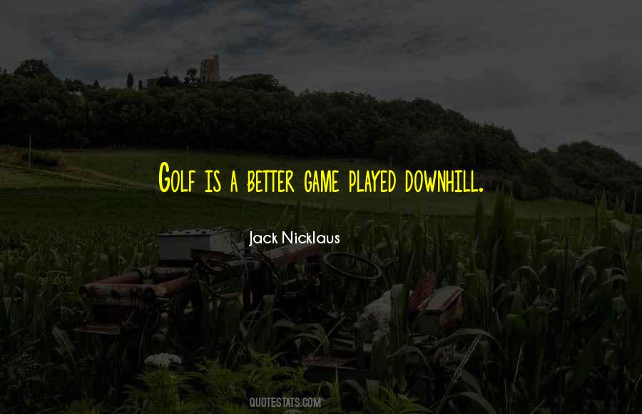 Game Well Played Quotes #152741